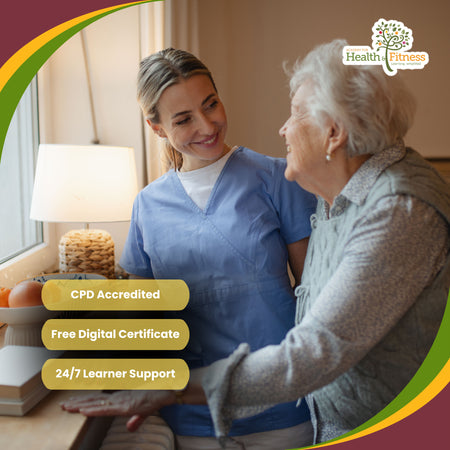 A lifestyle scene showing a smiling healthcare worker in blue scrubs interacting with an elderly woman in a warmly lit room. The image includes promotional text badges reading 'CPD Accredited', 'Free Digital Certificate', and '24/7 Learner Support', along with a 'Health Fitness' logo in the top right corner.
