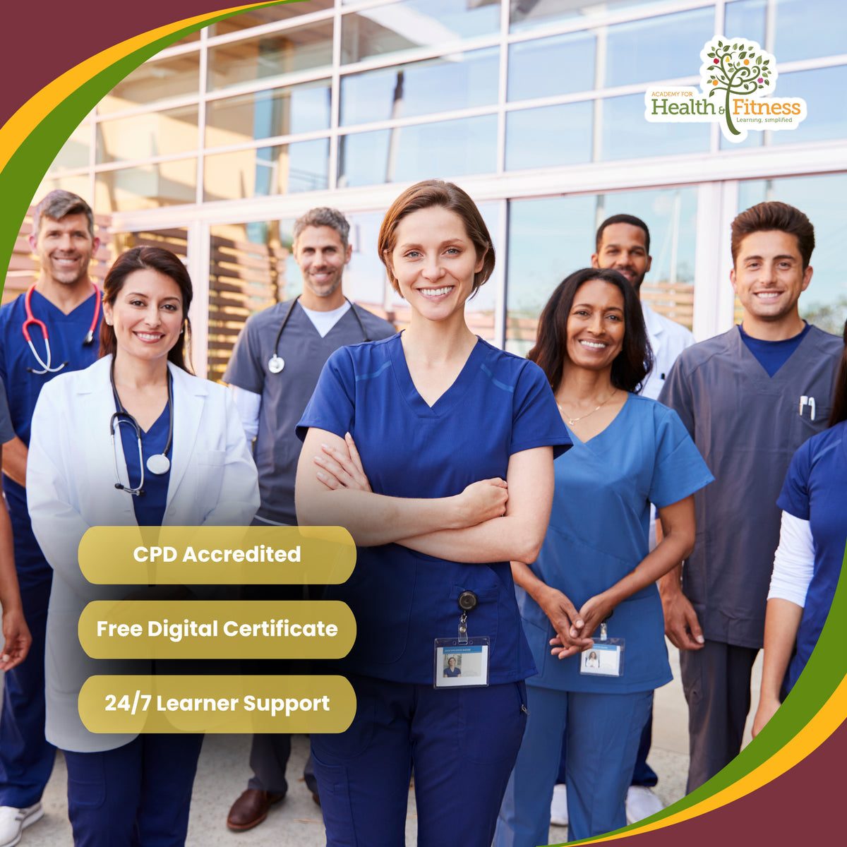 A group of smiling healthcare professionals in blue and white scrubs standing outdoors in front of a modern glass building. The image includes promotional text badges reading 'CPD Accredited', 'Free Digital Certificate', and '24/7 Learner Support', plus a 'Health Fitness' logo in the top right.