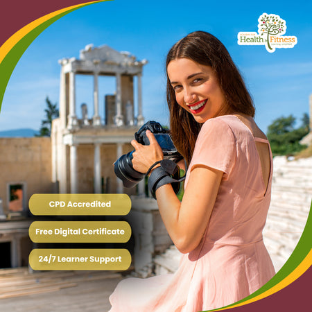 A woman in a light pink dress holding a camera stands outdoors in front of ancient stone ruins under a blue sky. The image includes promotional text badges reading 'CPD Accredited', 'Free Digital Certificate', and '24/7 Learner Support', plus a 'Health Fitness' logo in the top right.